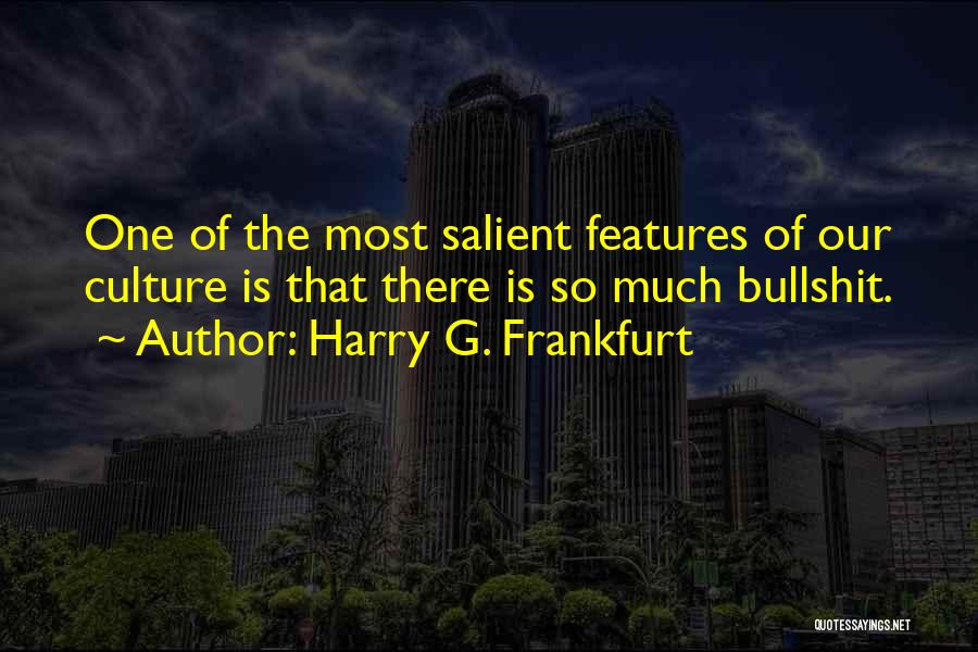 Salient Quotes By Harry G. Frankfurt
