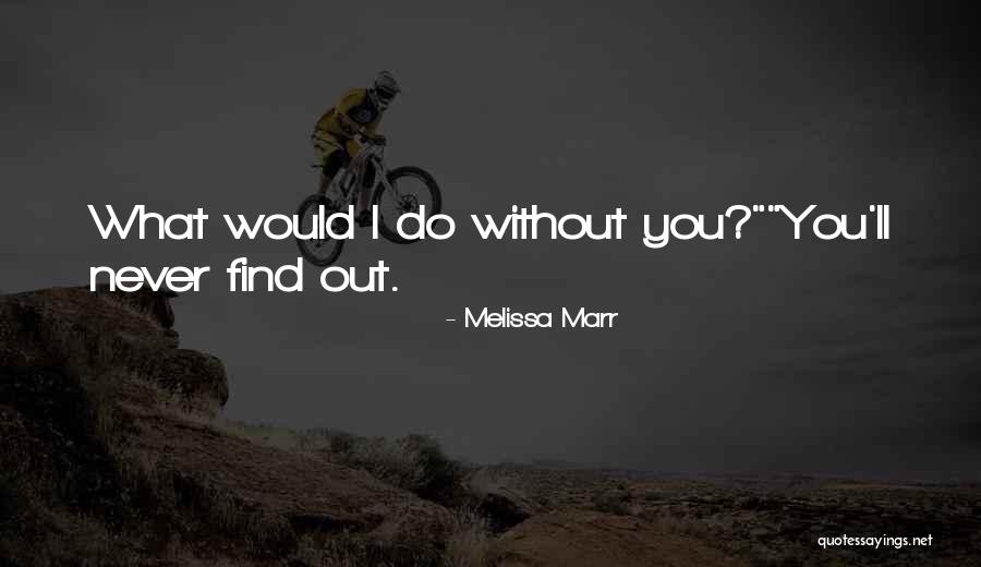 Salient Theme Quotes By Melissa Marr Salient Theme Quotes By Melissa Marr