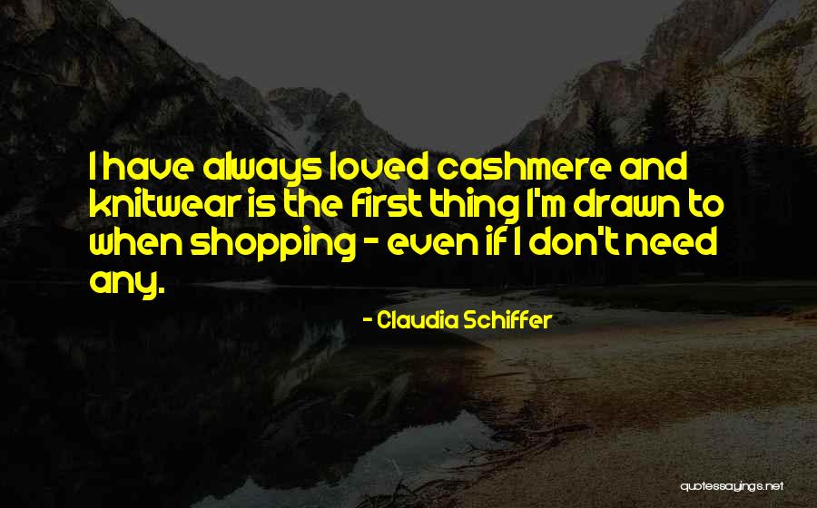 Salientsrgt Quotes By Claudia Schiffer Salientsrgt Quotes By Claudia Schiffer