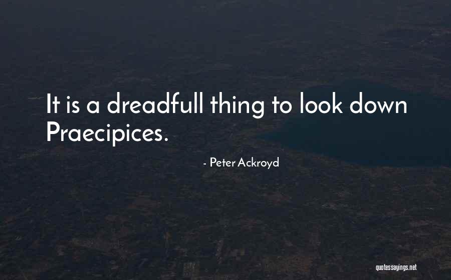 Salierschule Quotes By Peter Ackroyd Salierschule Quotes By Peter Ackroyd