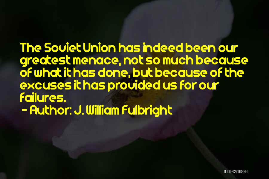 Salih Bademci Quotes By J. William Fulbright