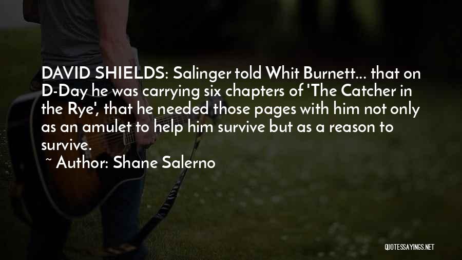 Salinger Catcher Rye Quotes By Shane Salerno