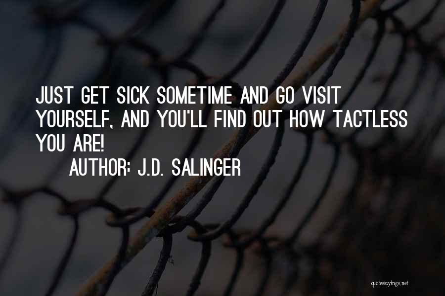 Salinger Quotes By J.D. Salinger