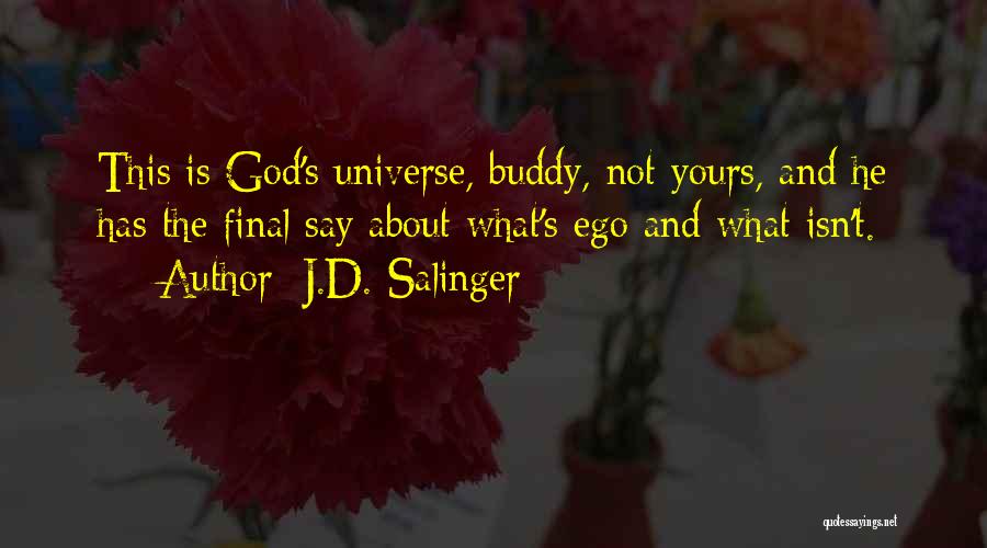 Salinger Quotes By J.D. Salinger