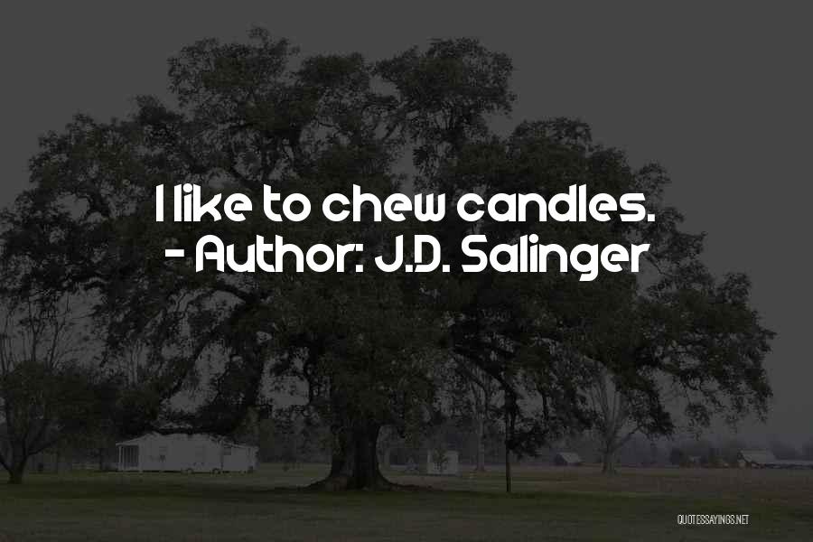 Salinger Quotes By J.D. Salinger