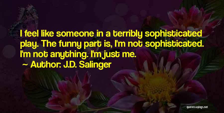 Salinger Quotes By J.D. Salinger