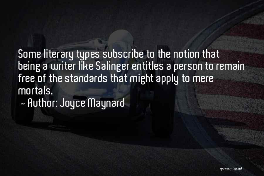 Salinger Quotes By Joyce Maynard