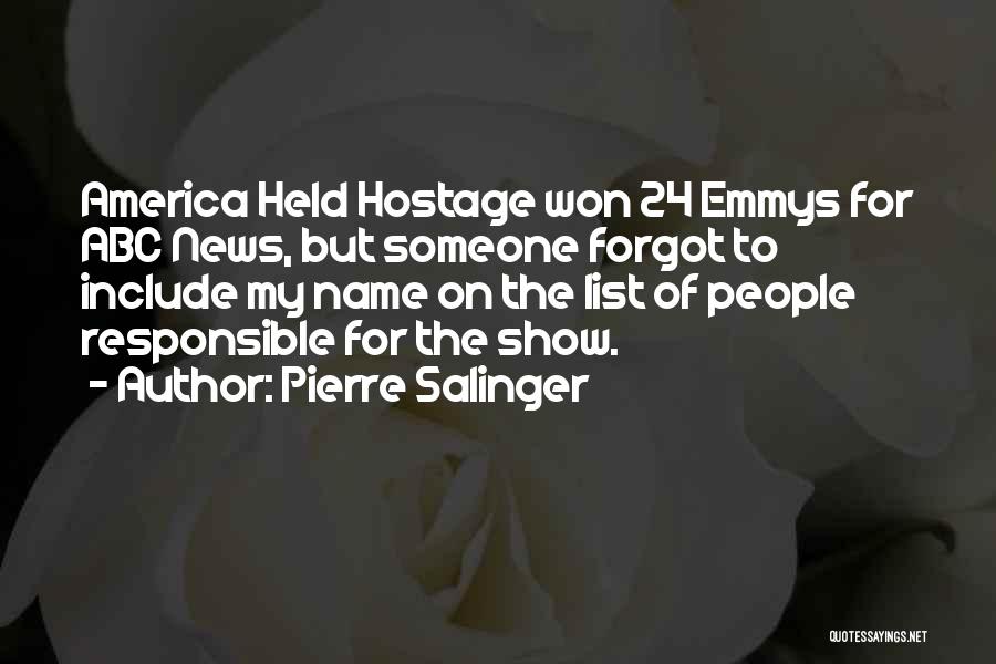 Salinger Quotes By Pierre Salinger