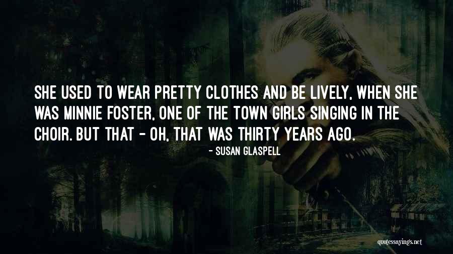 Salishan Quotes By Susan Glaspell Salishan Quotes By Susan Glaspell