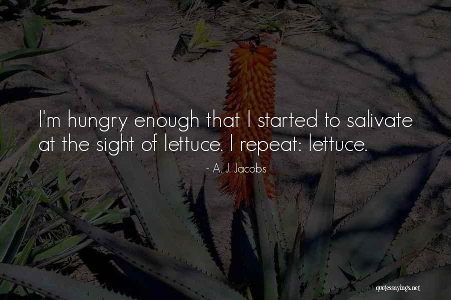 Salivate Quotes By A. J. Jacobs Salivate Quotes By A. J. Jacobs