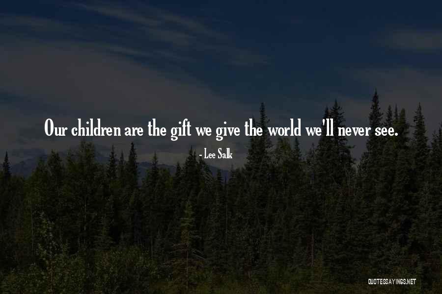 Salk Quotes By Lee Salk Salk Quotes By Lee Salk