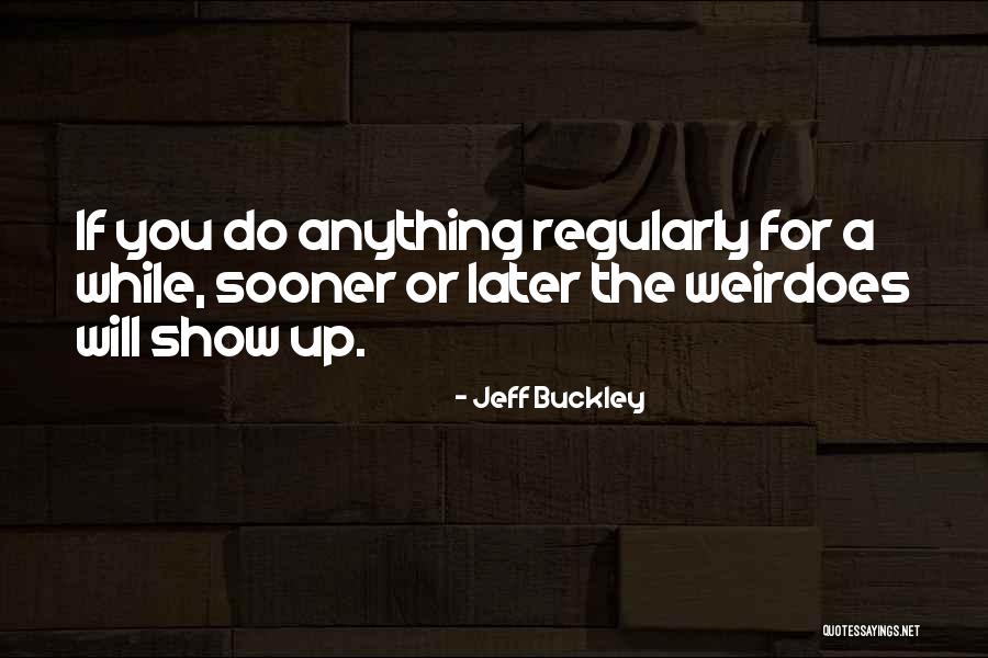 Salle A Manger Quotes By Jeff Buckley Salle A Manger Quotes By Jeff Buckley