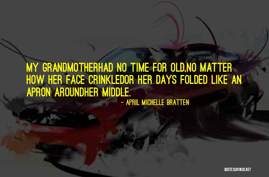 Sallied Quotes By April Michelle Bratten Sallied Quotes By April Michelle Bratten