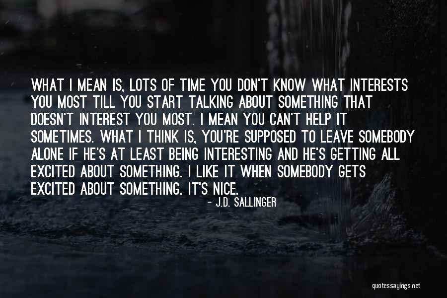 Sallinger Quotes By J.D. Sallinger Sallinger Quotes By J.D. Sallinger