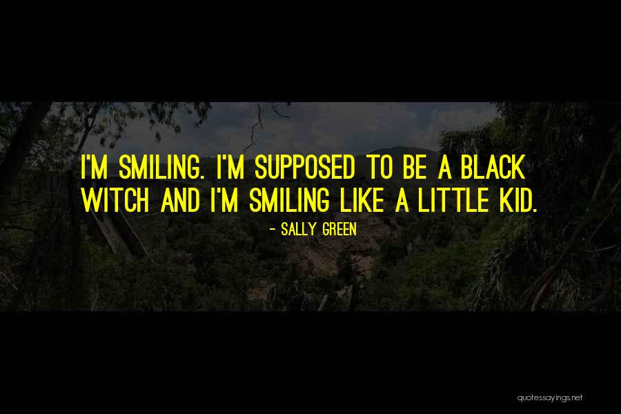 Sally Green Quotes 2235490 Sally Green Quotes 2235490