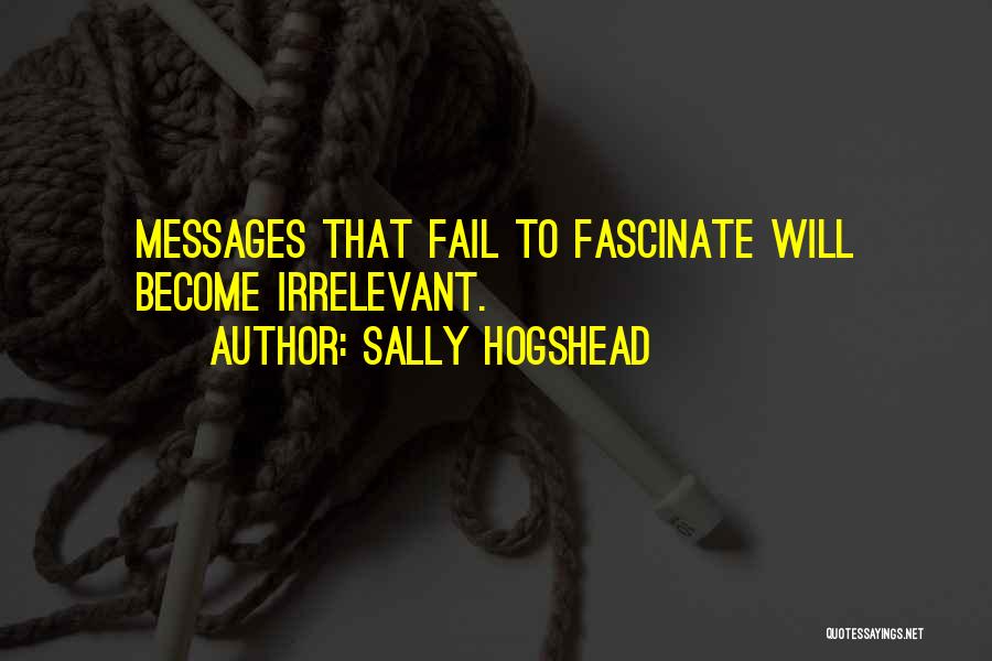 Sally Hogshead Quotes 1241617