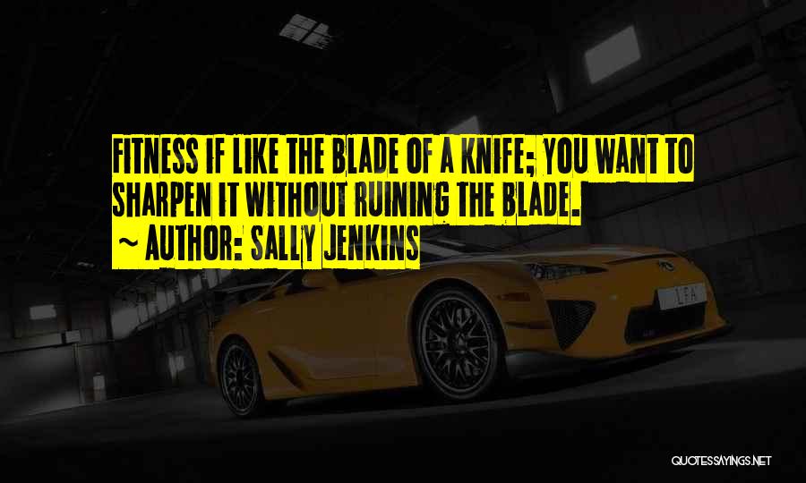 Sally Jenkins Quotes 2219220