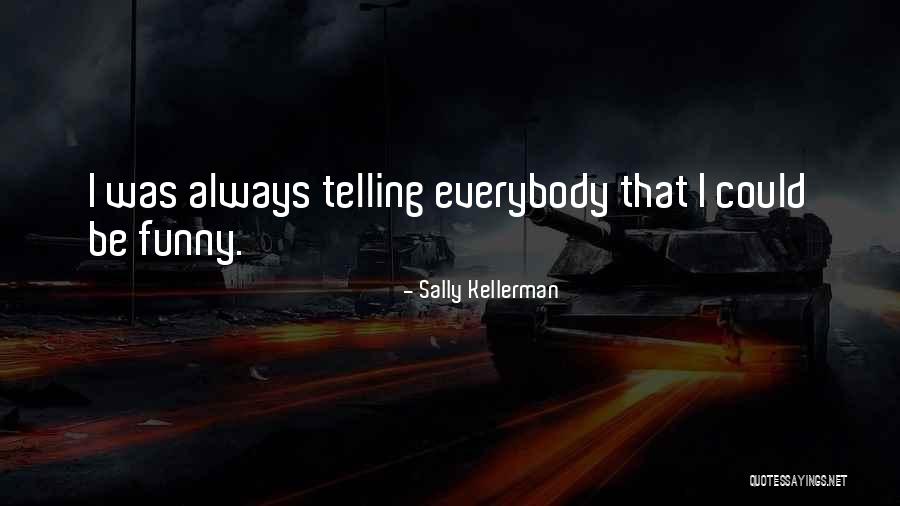 Sally Kellerman Quotes 1320192 Sally Kellerman Quotes 1320192
