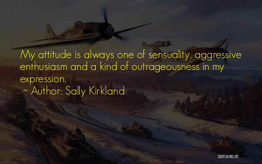 Sally Kirkland Quotes 1650648