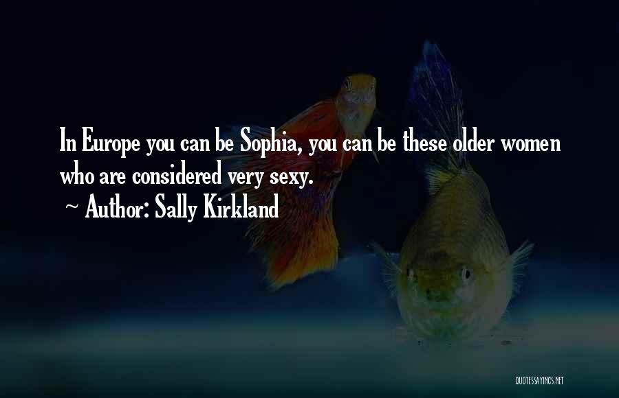 Sally Kirkland Quotes 374865