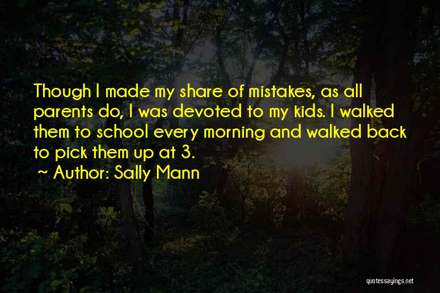 Sally Mann Quotes 1126339