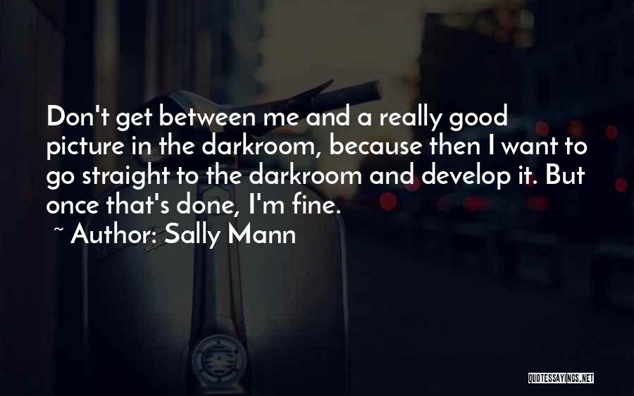 Sally Mann Quotes 1215770