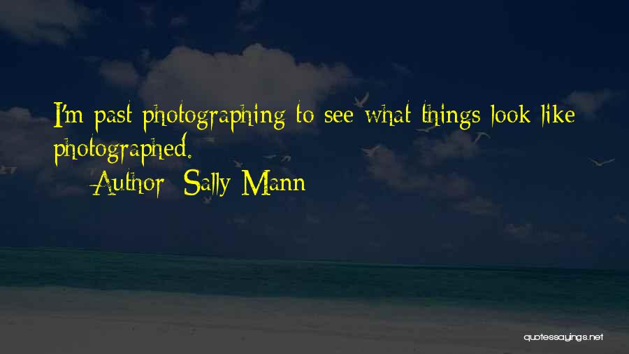 Sally Mann Quotes 1416165