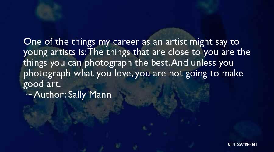 Sally Mann Quotes 1453144