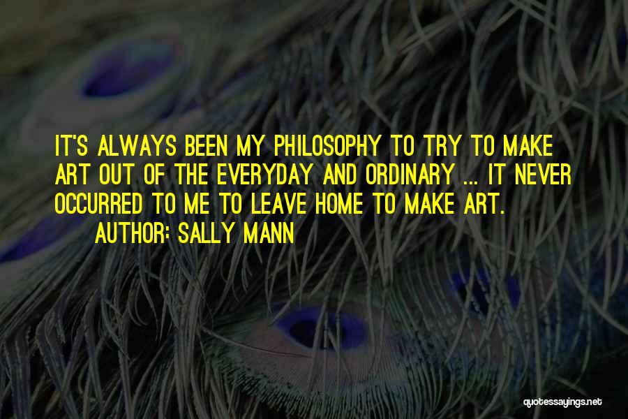 Sally Mann Quotes 1494967