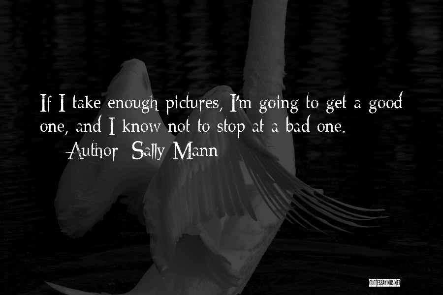 Sally Mann Quotes 574466