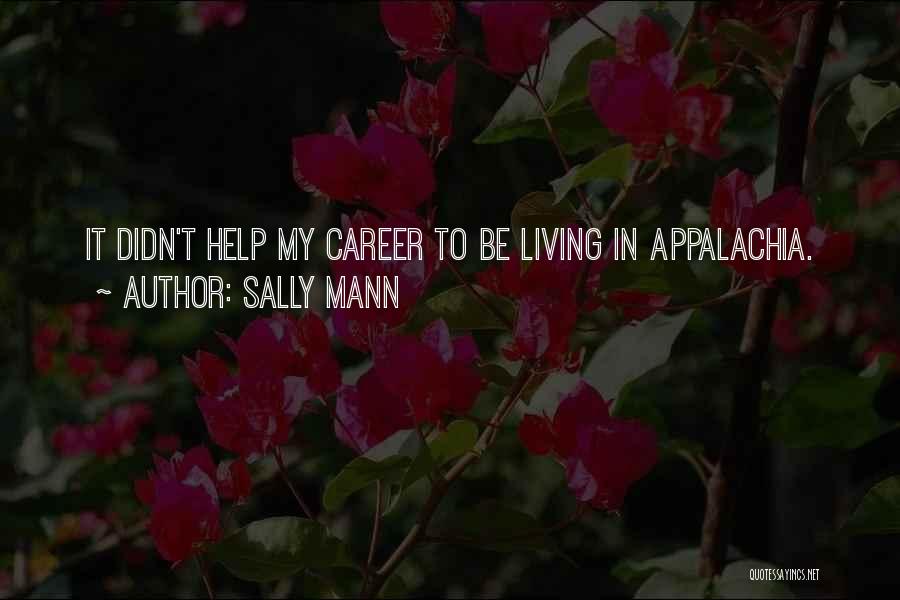 Sally Mann Quotes 618532