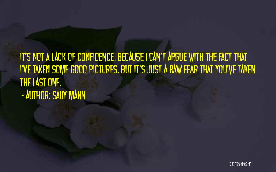 Sally Mann Quotes 788975