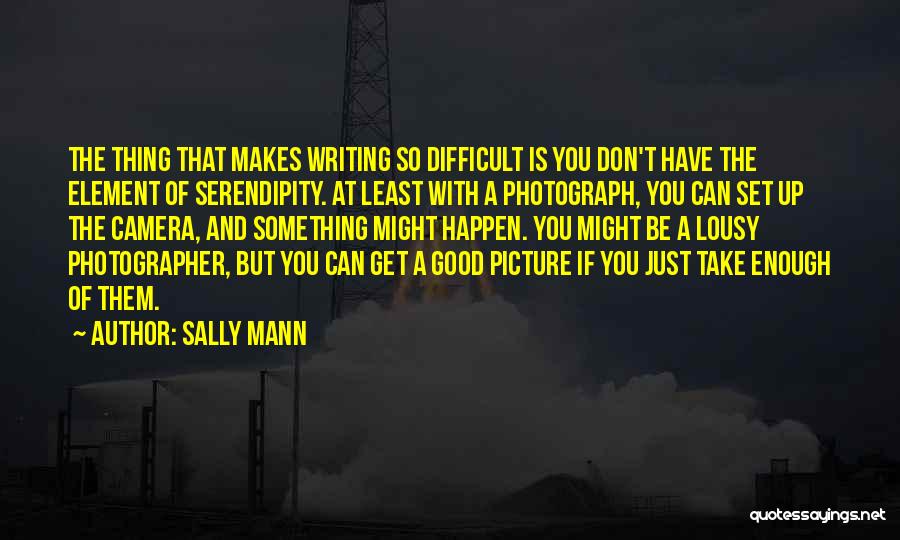 Sally Mann Quotes 874377