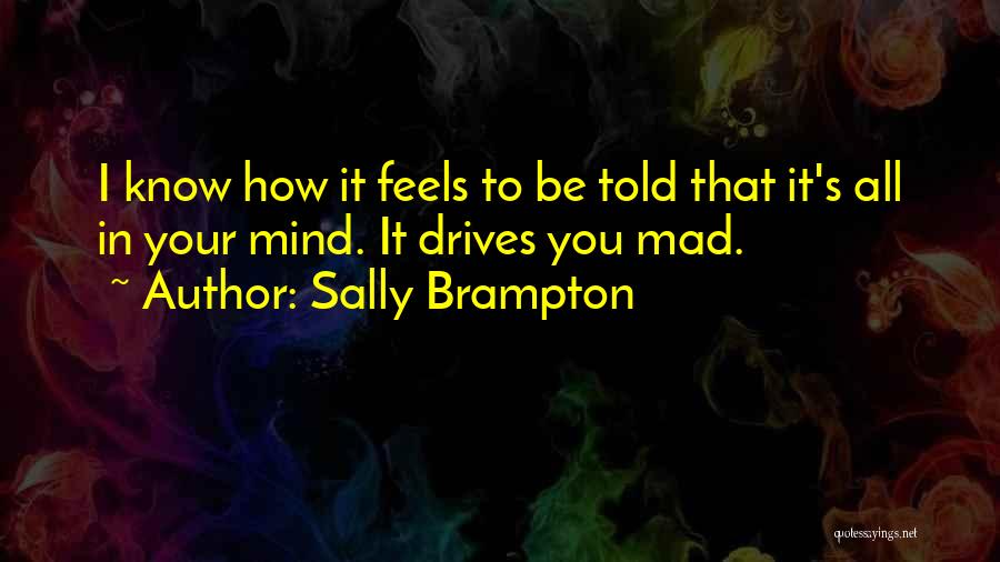 Sally O'malley Quotes By Sally Brampton