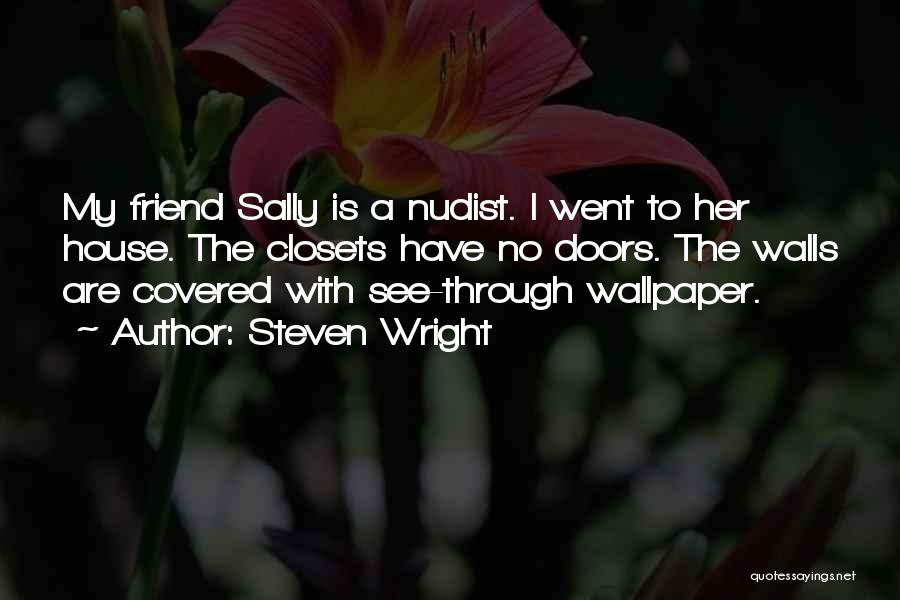 Sally O'malley Quotes By Steven Wright