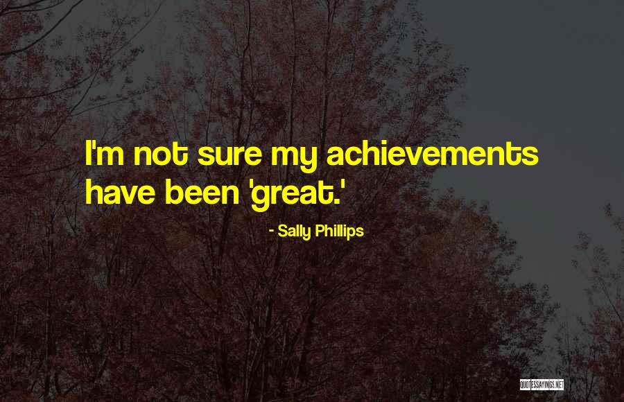 Sally Phillips Quotes 1005085