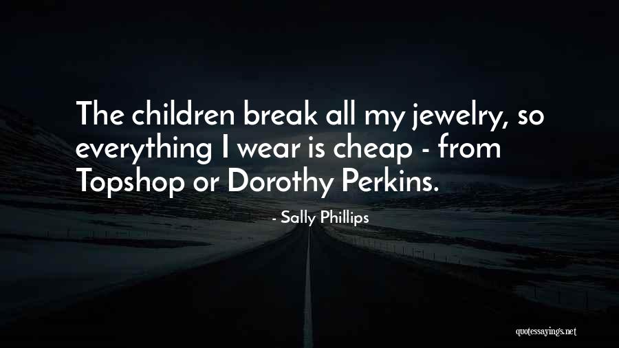 Sally Phillips Quotes 1422150 Sally Phillips Quotes 1422150
