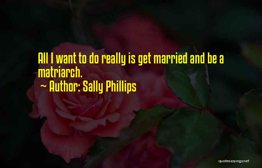 Sally Phillips Quotes 2187479
