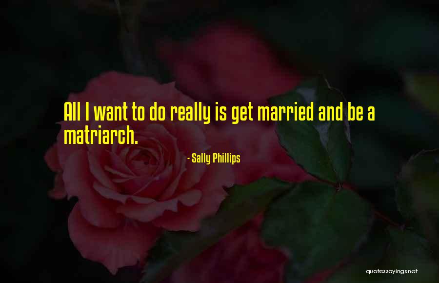 Sally Phillips Quotes 2187479 Sally Phillips Quotes 2187479