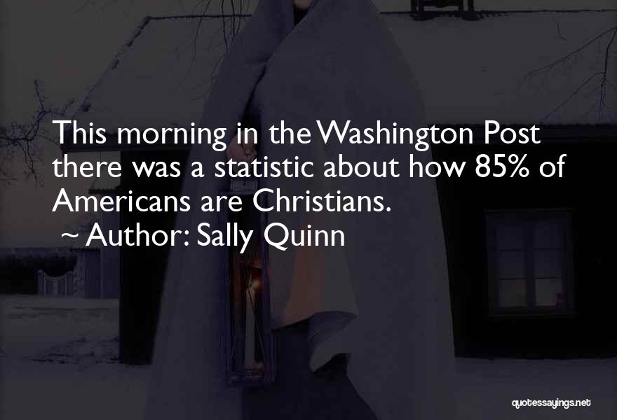Sally Quinn Quotes 1076507