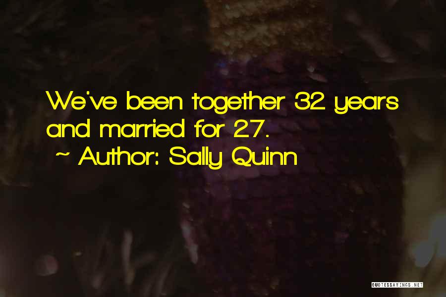 Sally Quinn Quotes 442530