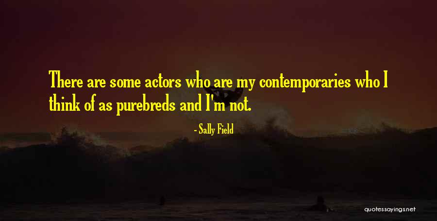 Sally Quotes By Sally Field Sally Quotes By Sally Field