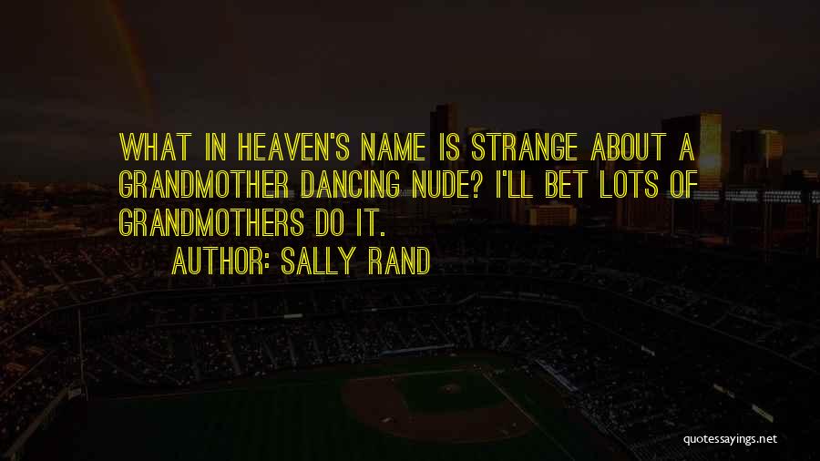 Sally Rand Quotes 1532025