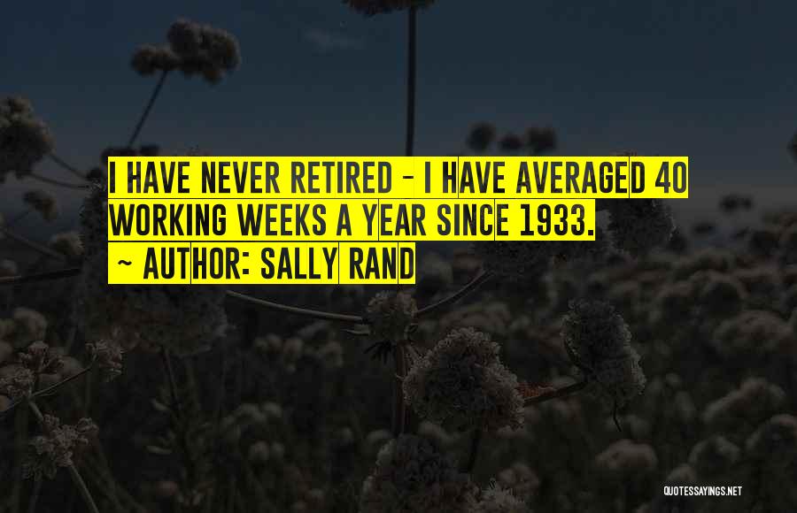 Sally Rand Quotes 497427