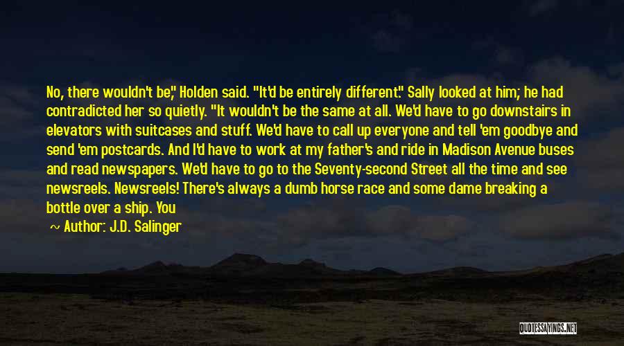 Sally Ride Best Quotes By J.D. Salinger