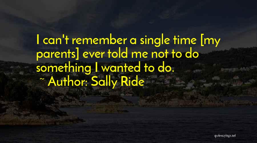 Sally Ride Best Quotes By Sally Ride