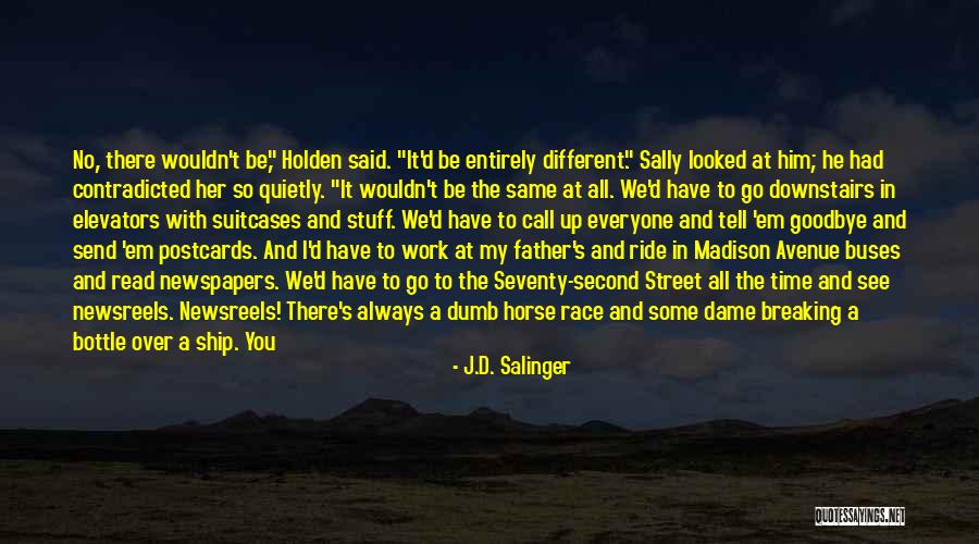 Sally Ride's Quotes By J.D. Salinger Sally Ride's Quotes By J.D. Salinger