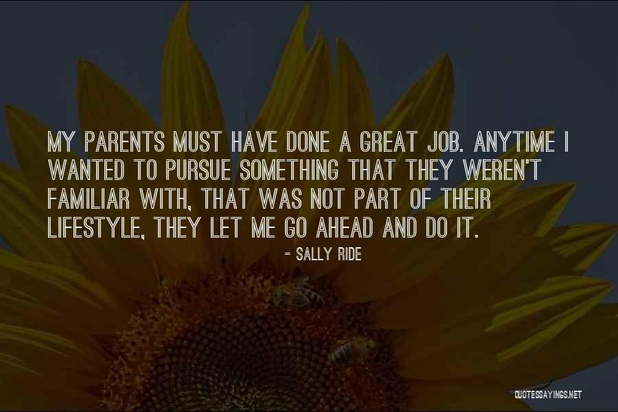 Sally Ride's Quotes By Sally Ride Sally Ride's Quotes By Sally Ride