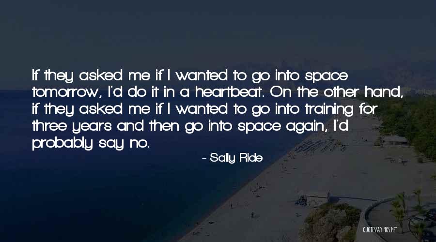 Sally Ride's Quotes By Sally Ride Sally Ride's Quotes By Sally Ride
