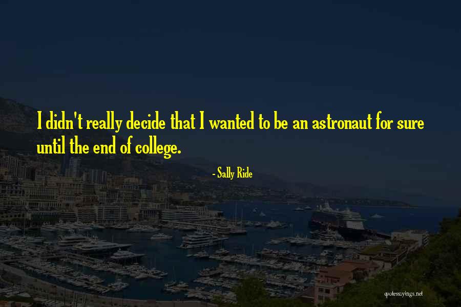 Sally Ride's Quotes By Sally Ride Sally Ride's Quotes By Sally Ride